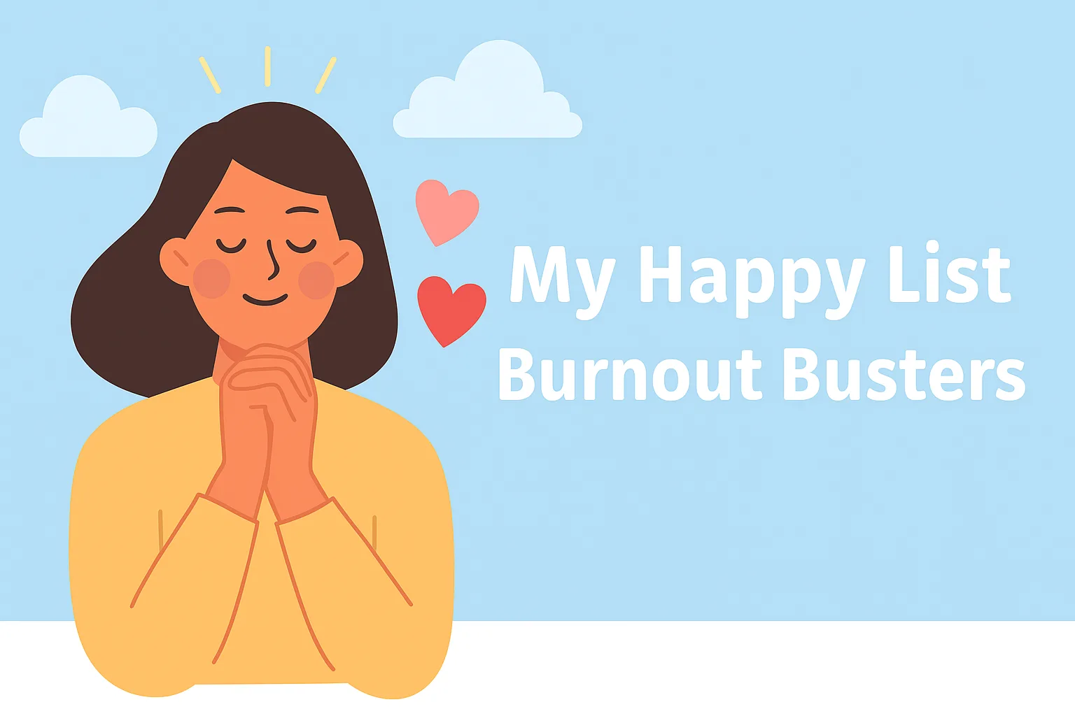 my happty list: burnout busters